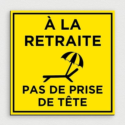 [SIMPLE] Panneau Retraite Humour : Cadeau de Départ Original | OTYPO